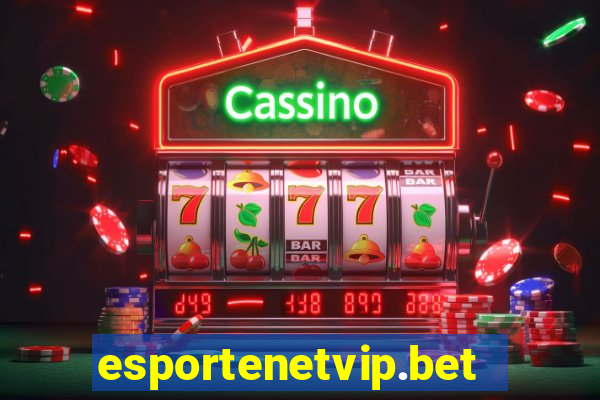 esportenetvip.bet - apostas online